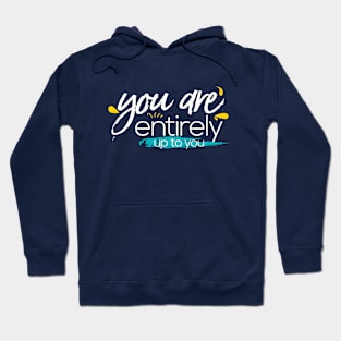 you are entirely Hoodie